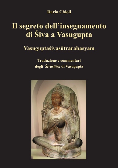 Dario Chioli - Il segreto dell'insegnamento di Shiva a Vasugupta
